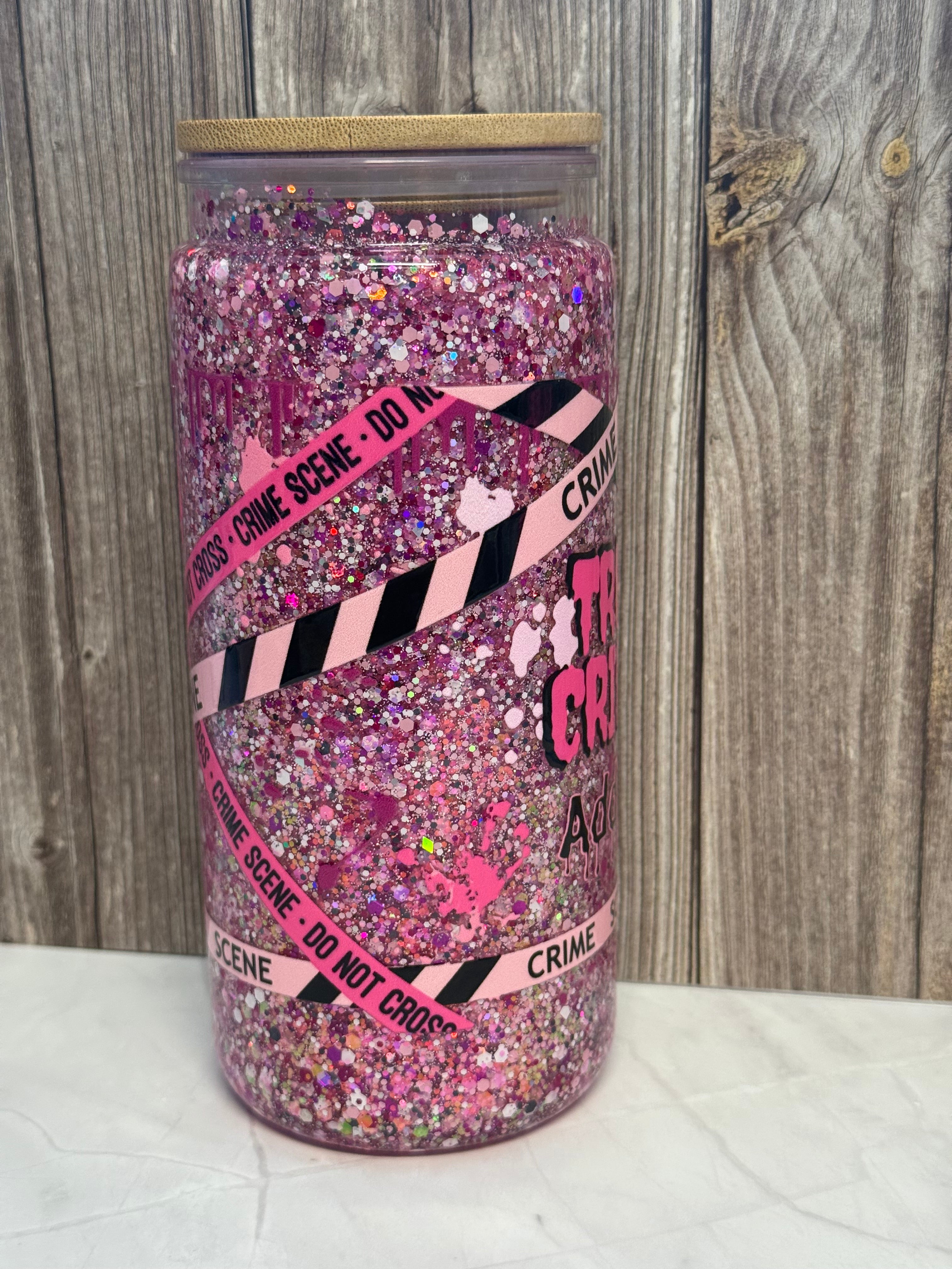 20 oz Still Glitter True Crime Addict