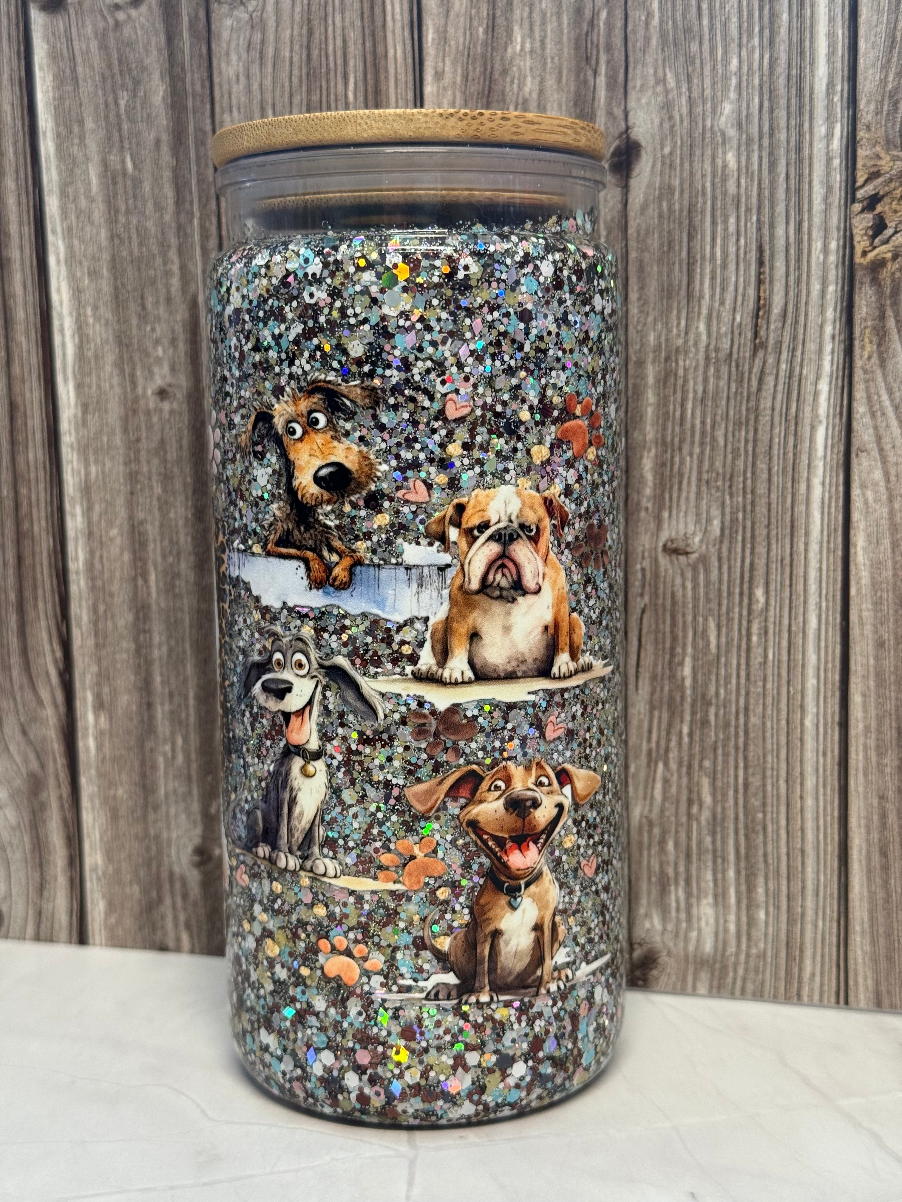 20 oz Still Glitter Life is Better With Dogs